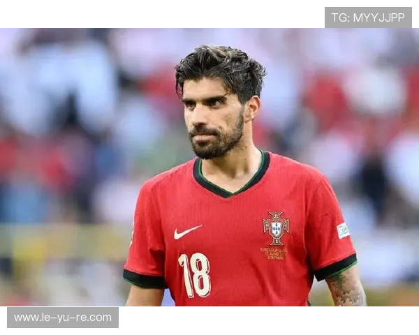 葡萄牙中场鲁本·内维斯状态回升再成焦点